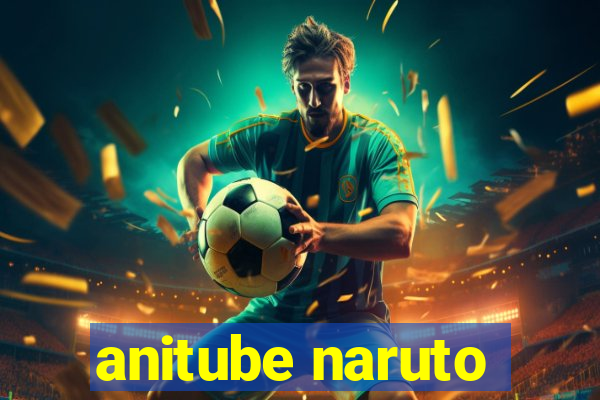 anitube naruto